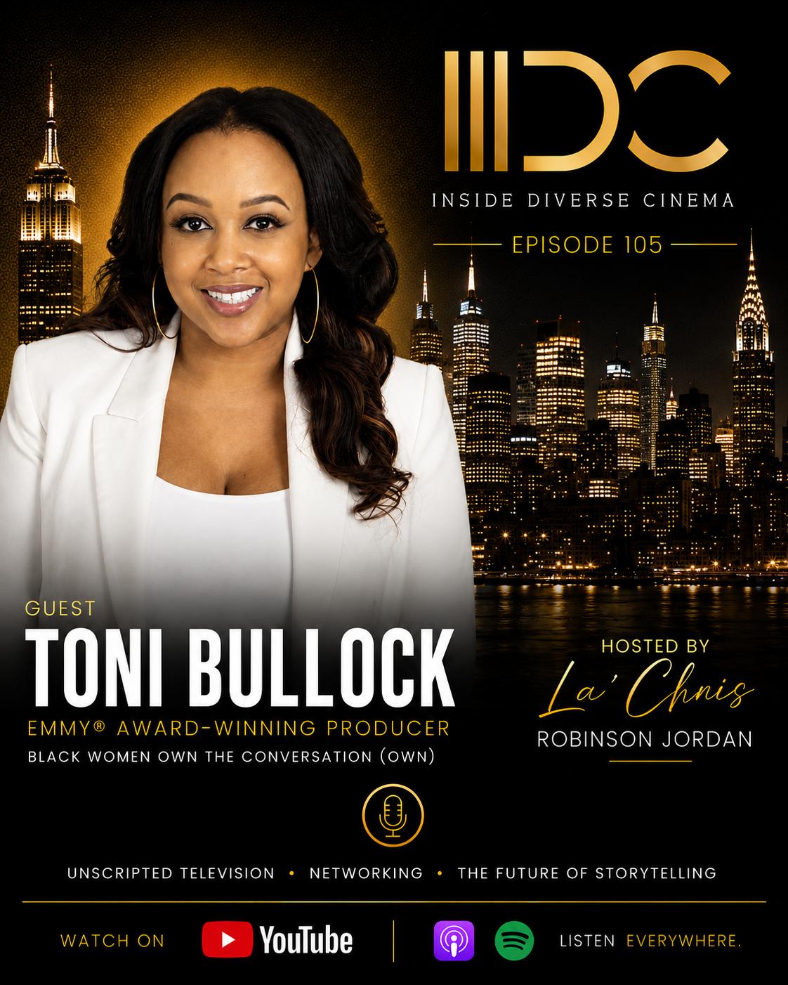 Inside Diverse Cinema Episode 105 cover art: guest Toni Bullock, Emmy Award-Winning Producer, hosted by La'Chnis Robinson Jordan